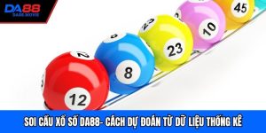 Soi Cầu Xổ Số DA88 - Cách Dự Đoán Từ Dữ Liệu Thống Kê